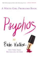 Psychos: A White Girl Problems Book