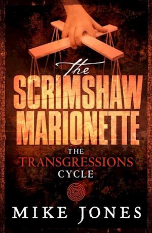 Transgressions Cycle: The Scrimshaw Marionette