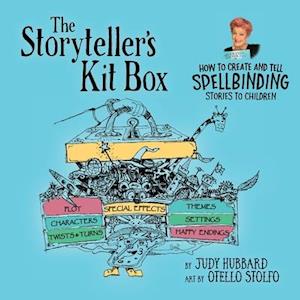 The Storyteller's Kit Box: How to Create and Tell SPELLBINDING Stories to Children