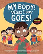 My Body! What I Say Goes! Indigenous Edition