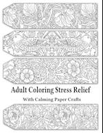 Adult Coloring Stress Relief with Calming Paper Crafts