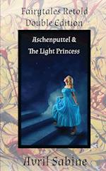 Aschenputtel & The Light Princess 