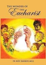 The Wonder of the Eucharist