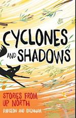 Cyclones and Shadows