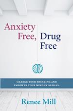 Anxiety free, Drug Free