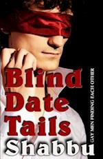Blind Date Tails