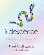 iridescence: Finding your colours and living your story 