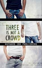 Three Is Not A Crowd