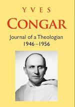 Journal of a Theologian (1946-1956)