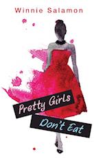 Pretty Girls Don't Eat