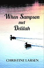 When Sampson met Delilah