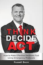 Think Decide Act