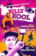 Snowboarding: Book 4: The Xtreme World of Billy Kool 