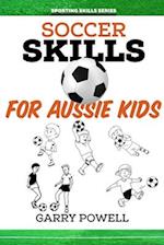 Soccer Skills for Aussie Kids 