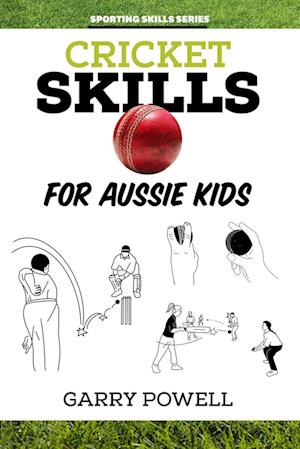 Cricket Skills for Aussie Kids