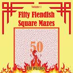 Fifty Fiendish Square Mazes 