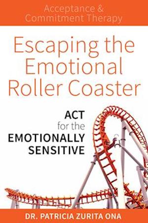 Escaping The Emotional Roller Coaster