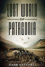 Lost World of Patagonia