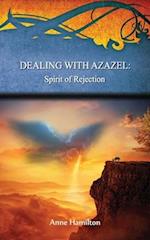 Dealing with Azazel: Spirit of Rejection: Strategies for the Threshold #7 