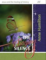 The Singing Silence: Jesus and the Healing of History 05 
