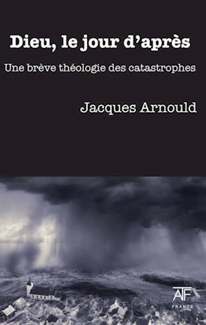 Dieu, le jour d''apres