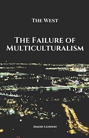 The Failure of Multiculturalism