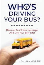 Who's Driving Your Bus? 