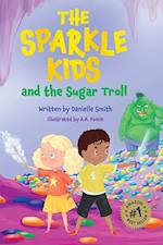 The Sparkle Kids and the Sugar Troll 