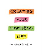 Creating Your Limitless Life Workbook 