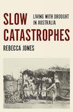 Slow Catastrophes