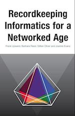 Recordkeeping Informatics for A Networked Age