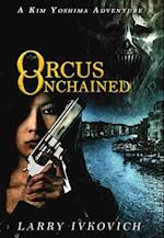 Orcus Unchained