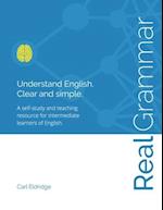 Real Grammar: Understand English. Clear and Simple. 