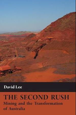 The Second Rush: Mining and the Transformation of Australia