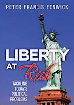 Liberty at Risk: Tackling Today's Political Problems 