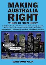 MAKING AUSTRALIA RIGHT: Where to from here? 