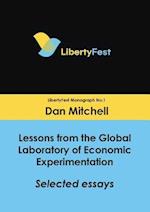 Lessons from the Global Laboratory of Economic Experimentation: Selected Essays 