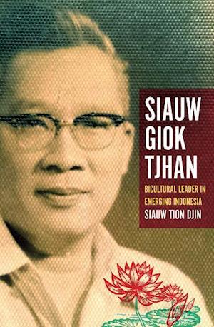 Siauw Tion Djin: Siauw Giok Tjhan