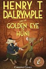 Henry T Dalrymple and the Golden Eye of Huni