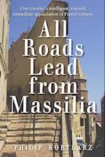 All Roads Lead from Massilia