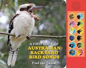 A First Book of Australian Backyard Bird Songs