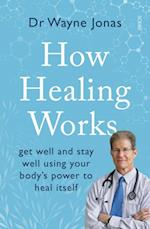 How Healing Works