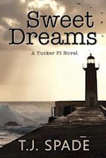 Sweet Dreams: A Tucker PI novel 