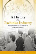 A History of the Pachinko Industry