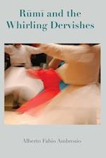 Rumi and the Whirling Dervishes