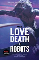 Love, Death and Robots: The Official Anthology (Vol 1): The Official Anthology 
