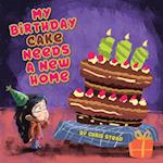 My Birthday Cake Needs A New Home