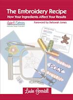 The Embroidery Recipe: How Your Ingredients Affect Your Results 