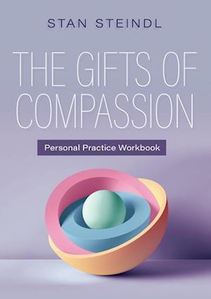 The Gifts of Compassion Personal Practice Workbook