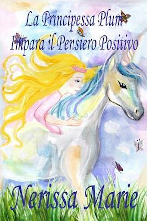 La Principessa Plum Impara il Pensiero Positivo (libri per bambini, fiabe per bambini, storie per bambini, favole per bambini, libri bambini, libri illustrati, libri scolastici, libri per bambini)